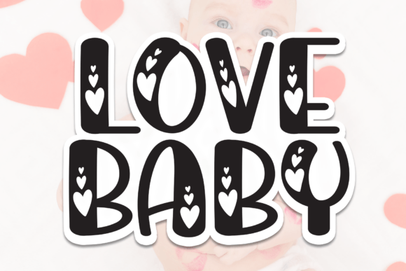 Love Baby Display Font for Editorial Design and Publication Layouts