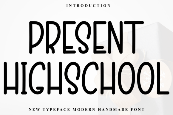 Present Highschool Display Font for Campaign Headlines That Stick